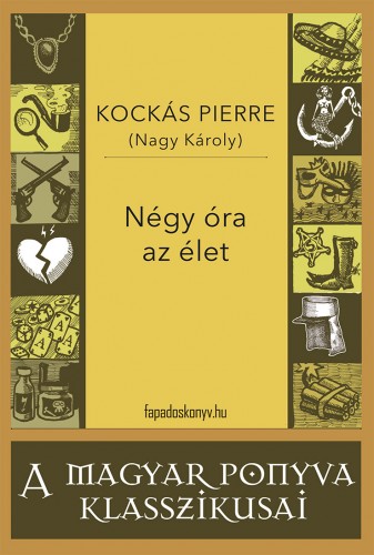 KOCKÁS PIERRE (  NAGY KÁROLY) - Négy óra az élet [eKönyv: epub, mobi]