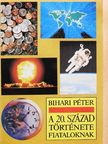 Bihari Péter - A 20. század története fiataloknak [antikvár]