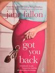 Jane Fallon - Got You Back [antikvár]