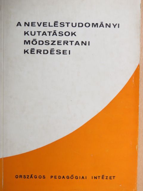 Bodó Györgyi - A neveléstudományi kutatások módszertani kérdései [antikvár]