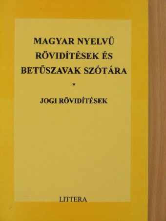 Magyar nyelvű rövidítések és betűszavak szótára [antikvár]