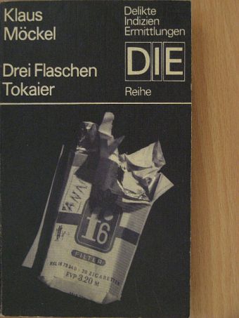 Klaus Möckel - Drei Flaschen Tokaier [antikvár]