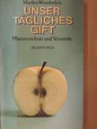 Marlies Wunderlich - Unser tägliches Gift [antikvár]