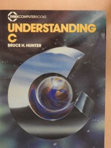 Bruce H. Hunter - Understanding C [antikvár]