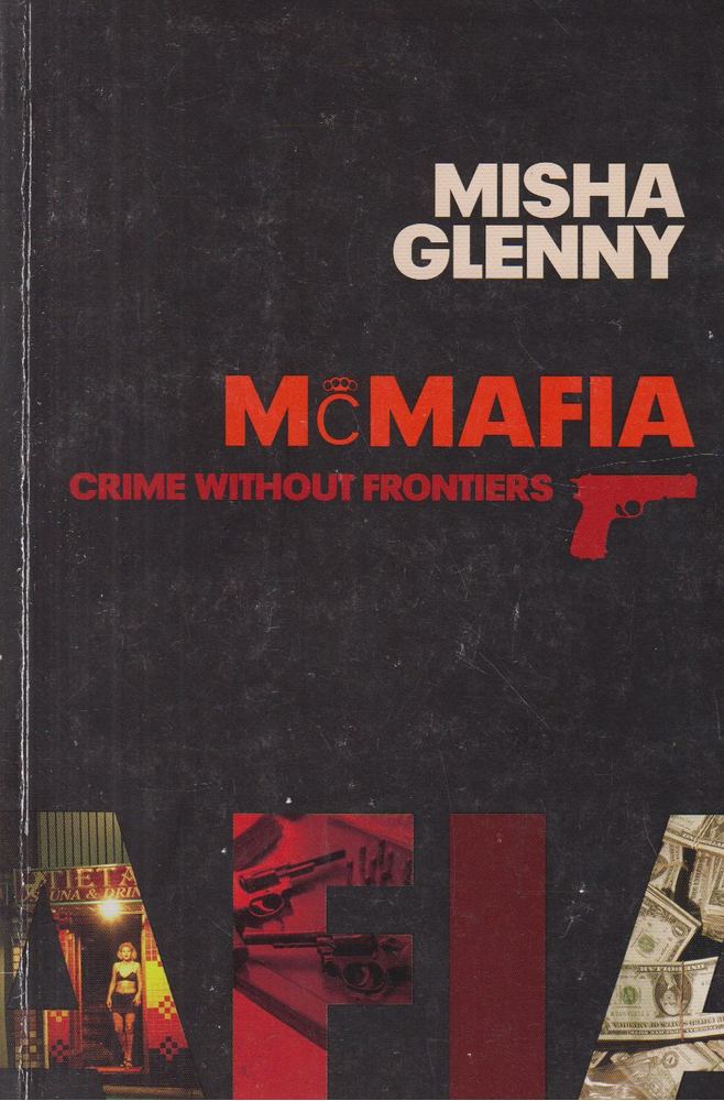 Misha Glenny - McMafia [antikvár]