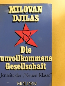 Milovan Djilas - Die unvollkommene Gesellschaft [antikvár]