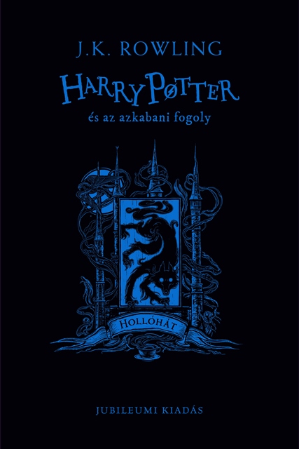 J. K. Rowling - Harry Potter és az azkabani fogoly - Hollóhátas kiadás