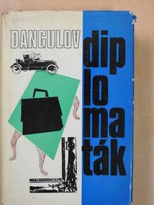 Szavva Dangulov - Diplomaták [antikvár]