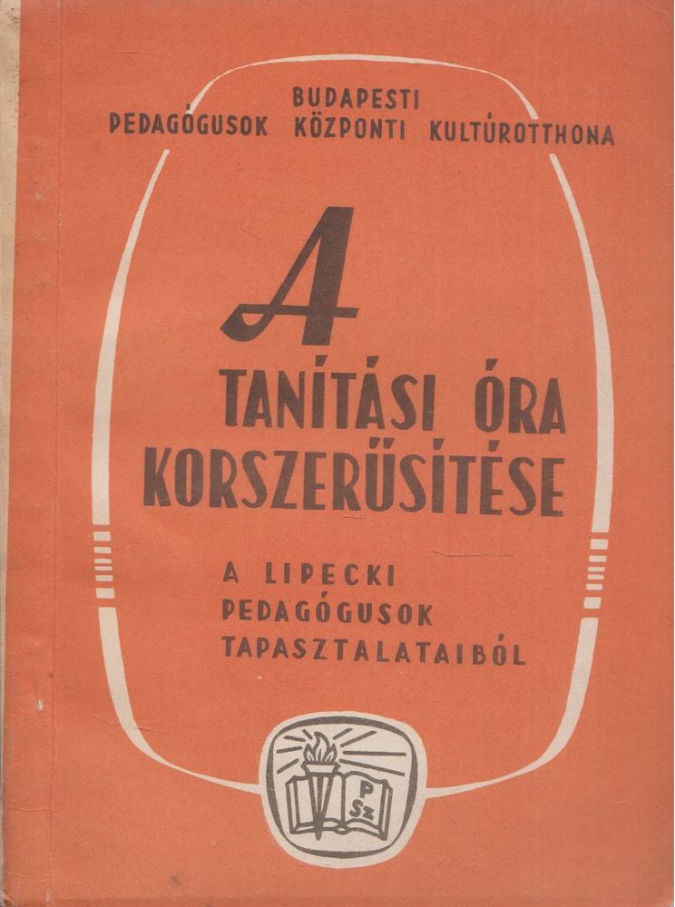 Burán Mihályné - A tanítási óra korszerűsítése [antikvár]