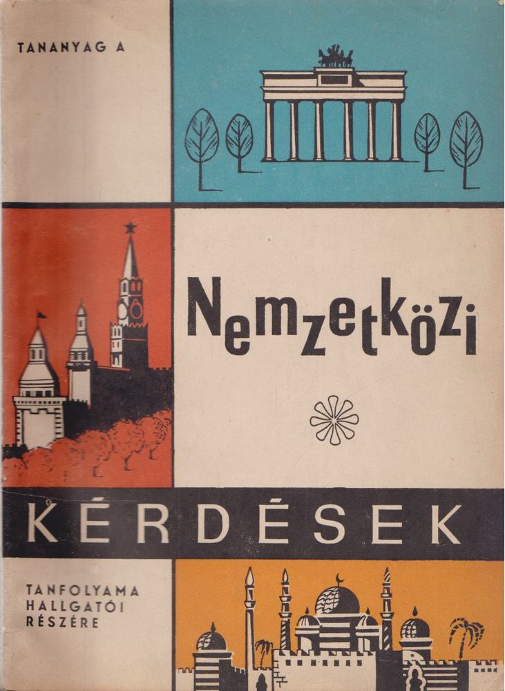 SZILVÁSY GYÖRGY - Tananyag a nemzetközi kérdések tanfolyama hallgatói részére [antikvár]