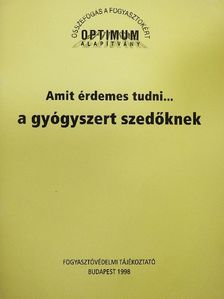 Amit érdemes tudni... a gyógyszert szedőknek [antikvár]