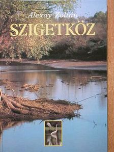Alexay Zoltán - Szigetköz [antikvár]