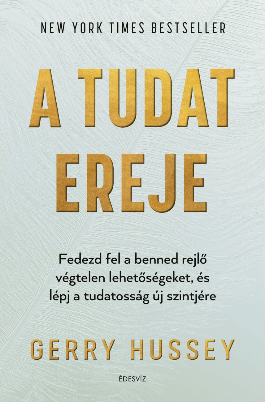 Gerry Hussey - A tudat ereje [eKönyv: epub, mobi]