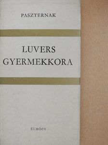 Borisz Paszternak - Luvers gyermekkora [antikvár]