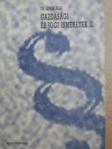 Dr. Lemák Ella - Gazdasági és jogi ismeretek II. [antikvár]