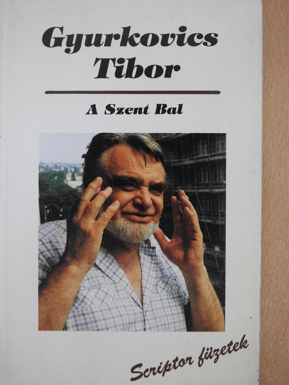 Gyurkovics Tibor - A Szent Bal (dedikált példány) [antikvár]