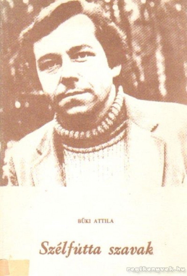 Büki Attila - Szélfútta szavak [antikvár]