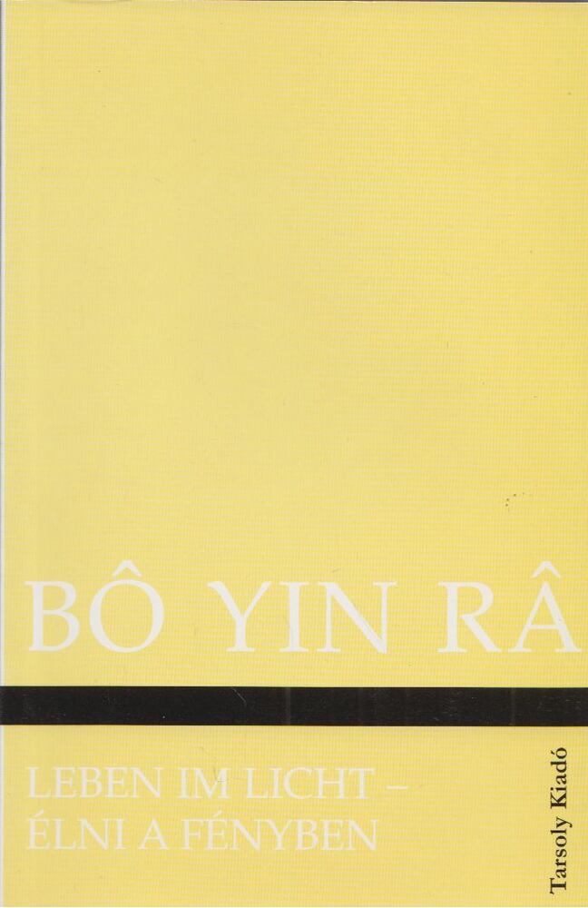 Bo Yin Ra - Leben im Licht / Élni a fényben [antikvár]