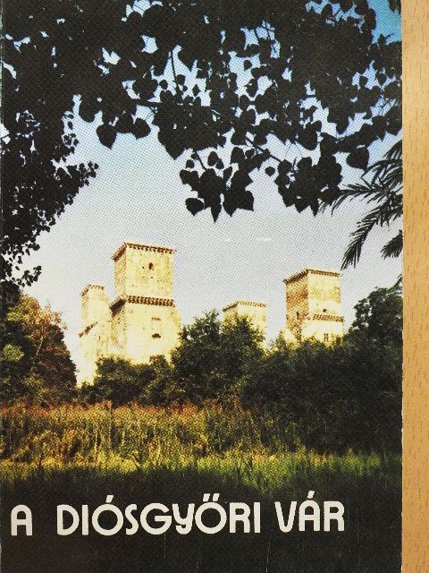 Kordos László - A diósgyőri vár és környéke [antikvár]