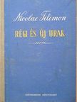 Nicolae Filimon - Régi és új urak [antikvár]