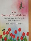 Sue Patton Thoele - The Book of Confidence [antikvár]