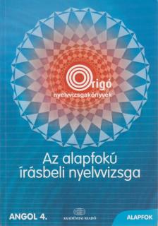 Dezsényi István - Az alapfokú írásbeli nyelvvizsga - Angol 4. Alapfok [antikvár]