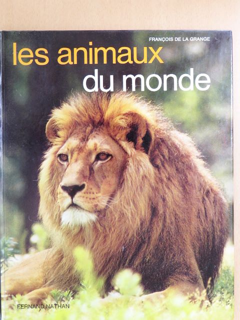 Francois de la Grange - Les Animaux du Monde [antikvár]
