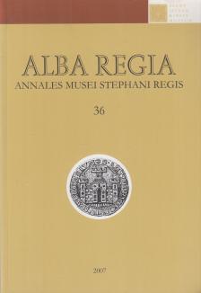 Demeter Zsófia, Kovács Loránd Olivér - Alba Regia 36. [antikvár]