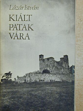 Geréb László - Kiált Patak vára [antikvár]