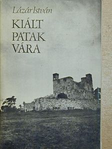 Geréb László - Kiált Patak vára [antikvár]