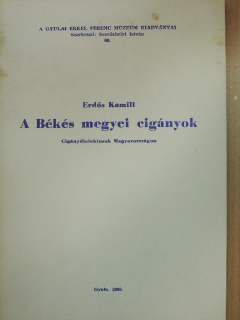 Erdős Kamill - A Békés megyei cigányok [antikvár]