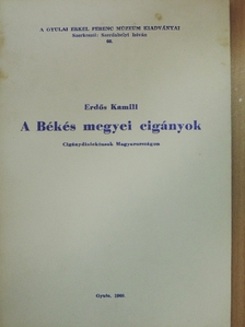 Erdős Kamill - A Békés megyei cigányok [antikvár]