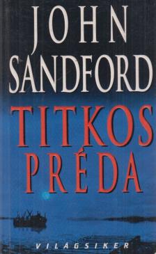 John Sandford - Titkos préda [antikvár]