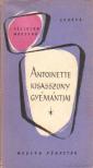 FÉLICIEN MARCEAU - Antoinette kisasszony gyémántjai [antikvár]