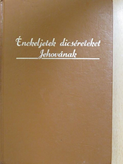 Énekeljetek dicséreteket Jehovának [antikvár]