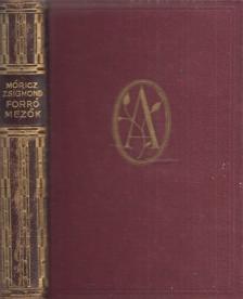 Móricz Zsigmond - Forró mezők [antikvár]