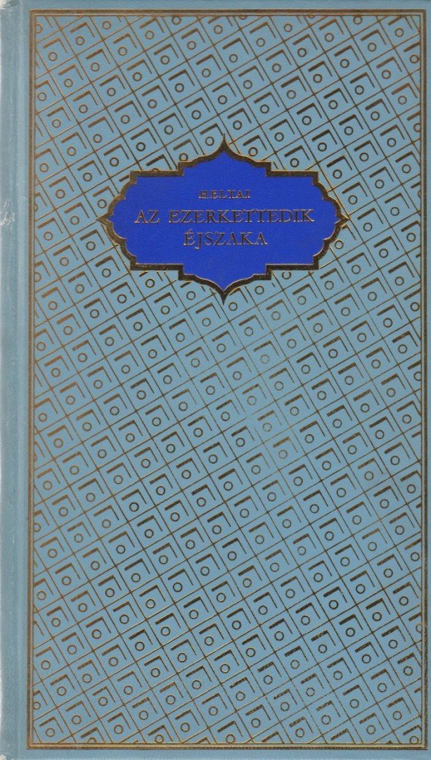 HELTAI JENŐ - Az ezerkettedik éjszaka [antikvár]