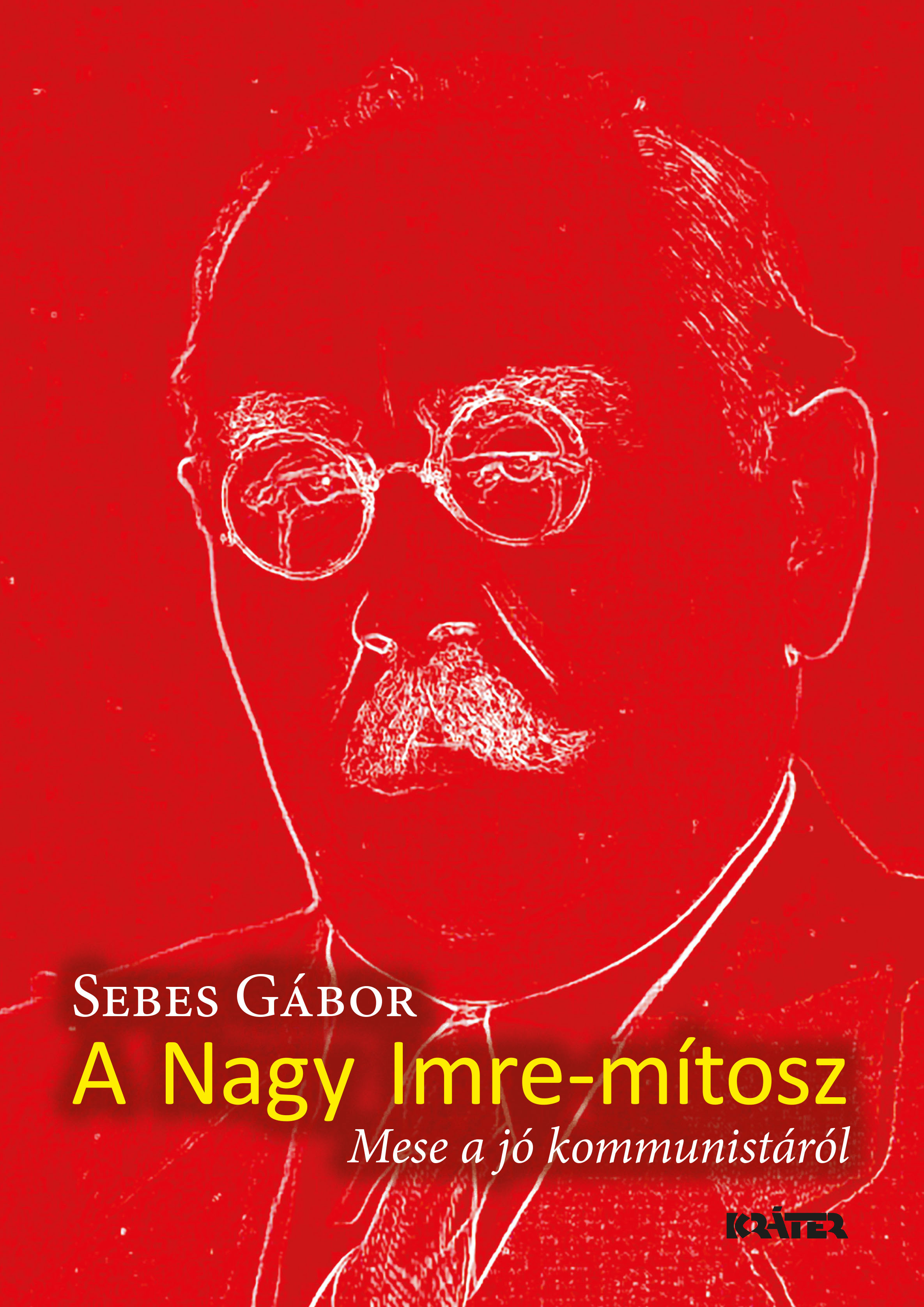 Sebes Gábor - A Nagy Imre-mítosz [eKönyv: epub, mobi]