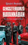 Lénárt András - Gengszterkorzó Havannában [eKönyv: epub, mobi]