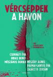 Cserháti Éva-Hidas Bence-Mészáros Dorka-Mészöly Ágnes-Pálmai-Lantos Éva-Zajácz D. Zoltán - Vércseppek a havon [eKönyv: epub, mobi]