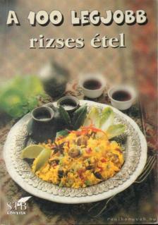 Mózes István Miklós - A 100 legjobb rizses étel [antikvár]