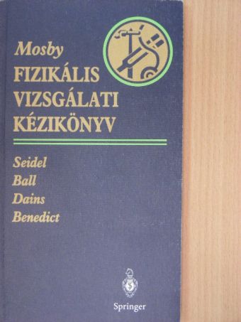 G. William Benedict - Mosby fizikális vizsgálati kézikönyv [antikvár]