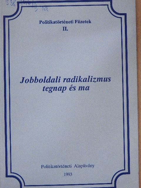 Agárdi Péter - Jobboldali radikalizmus tegnap és ma [antikvár]