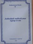 Agárdi Péter - Jobboldali radikalizmus tegnap és ma [antikvár]