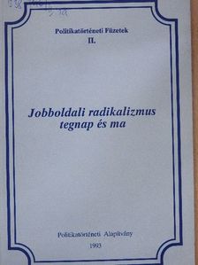 Agárdi Péter - Jobboldali radikalizmus tegnap és ma [antikvár]