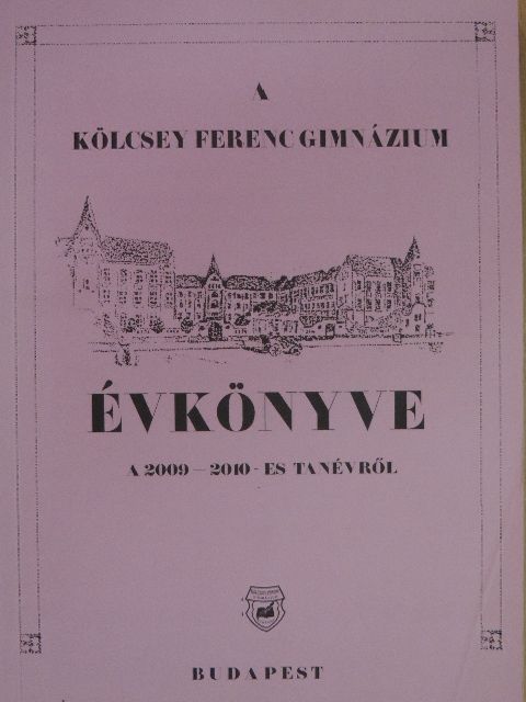 A Kölcsey Ferenc Gimnázium Évkönyve a 2009-2010-es tanévről [antikvár]