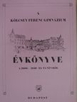 A Kölcsey Ferenc Gimnázium Évkönyve a 2009-2010-es tanévről [antikvár]