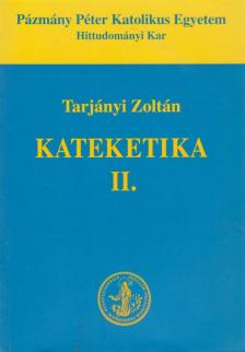 Tarjányi Zoltán - Kateketika II. [antikvár]