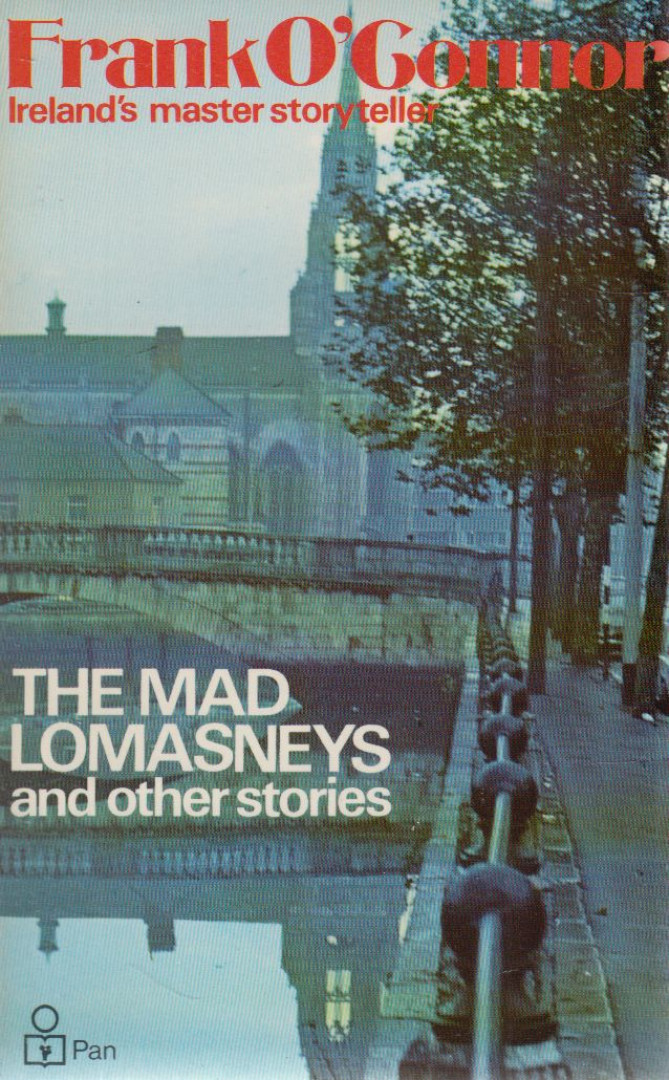 Frank O'Connor - The Mad Lomasneys and Other Stories [antikvár]