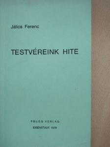 Jálics Ferenc - Testvéreink hite [antikvár]